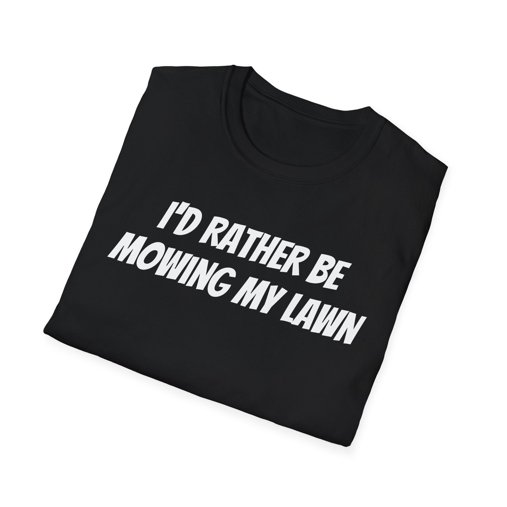 I'd Rather Be Mowing My Lawn T-Shirt