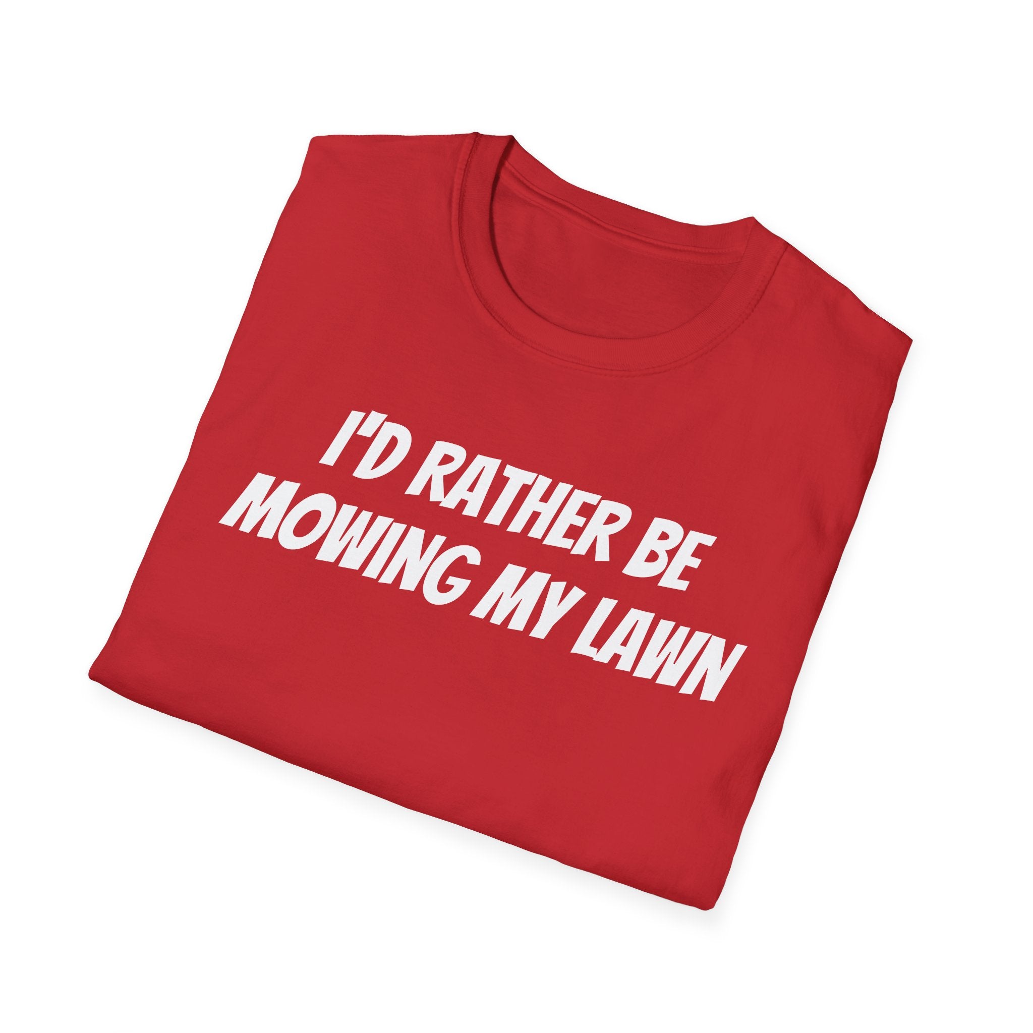 I'd Rather Be Mowing My Lawn T-Shirt