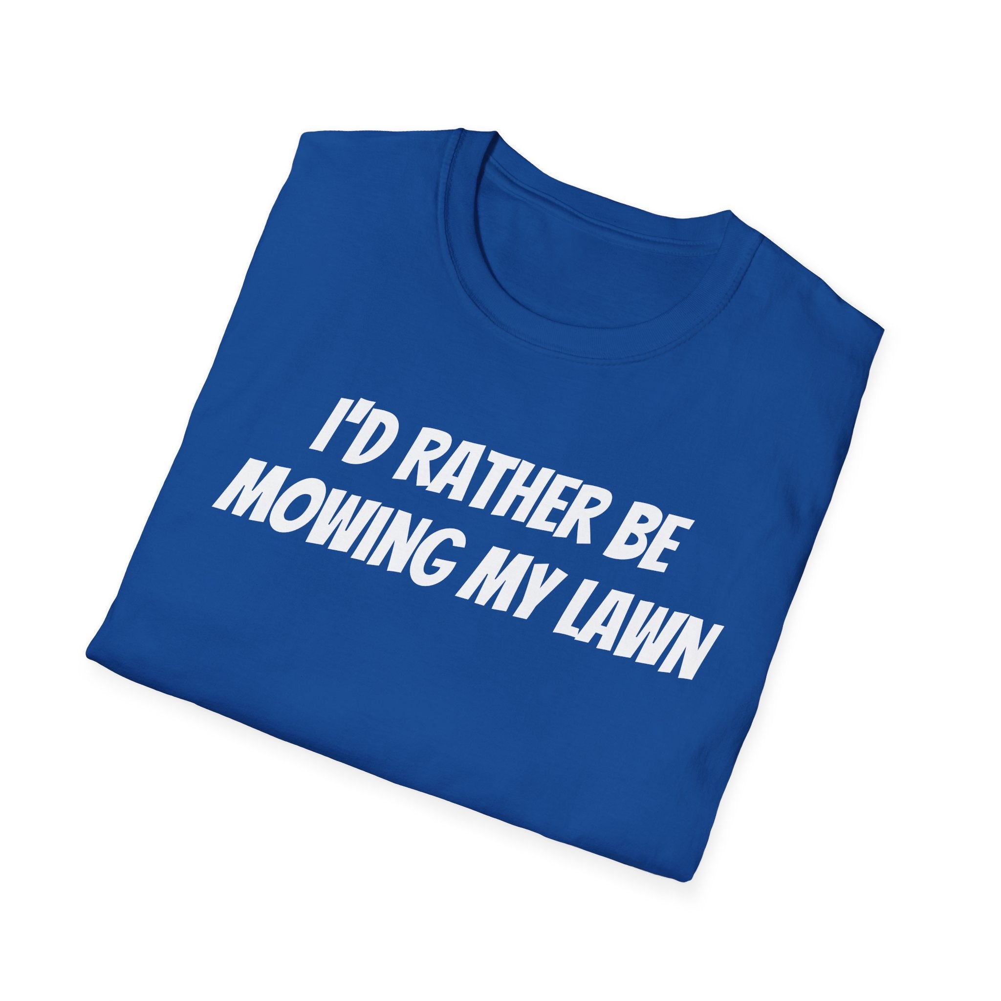 I'd Rather Be Mowing My Lawn T-Shirt