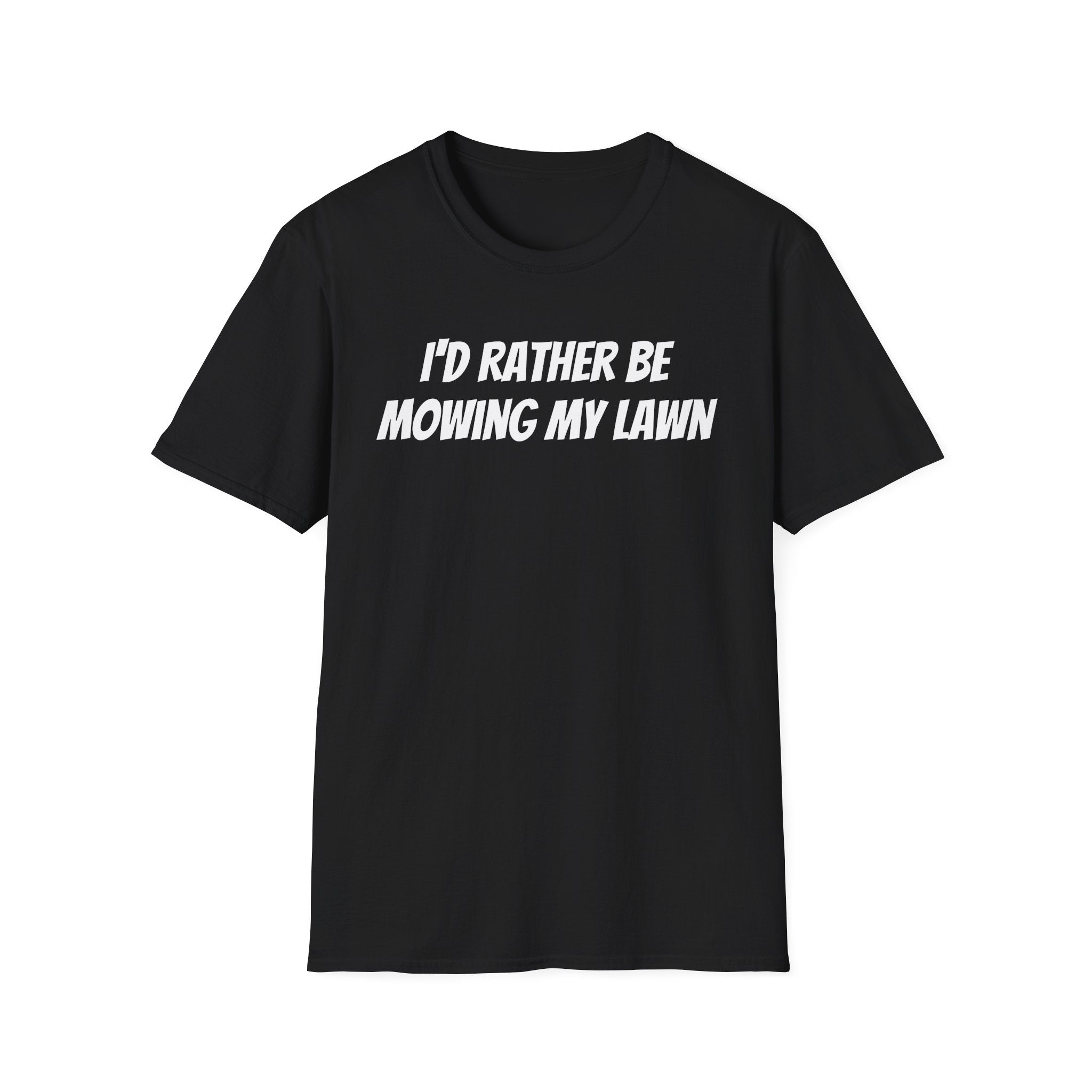 I'd Rather Be Mowing My Lawn T-Shirt