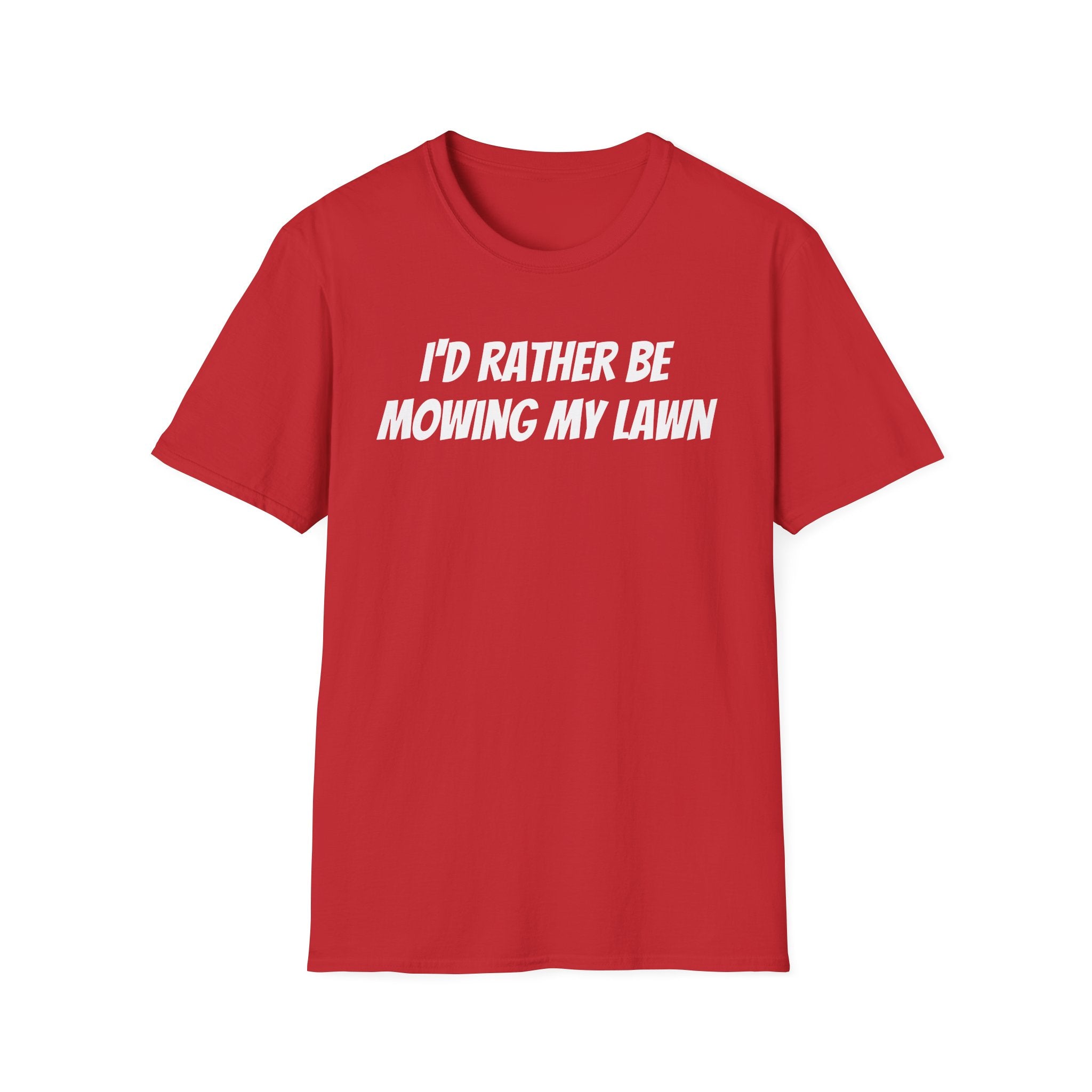 I'd Rather Be Mowing My Lawn T-Shirt
