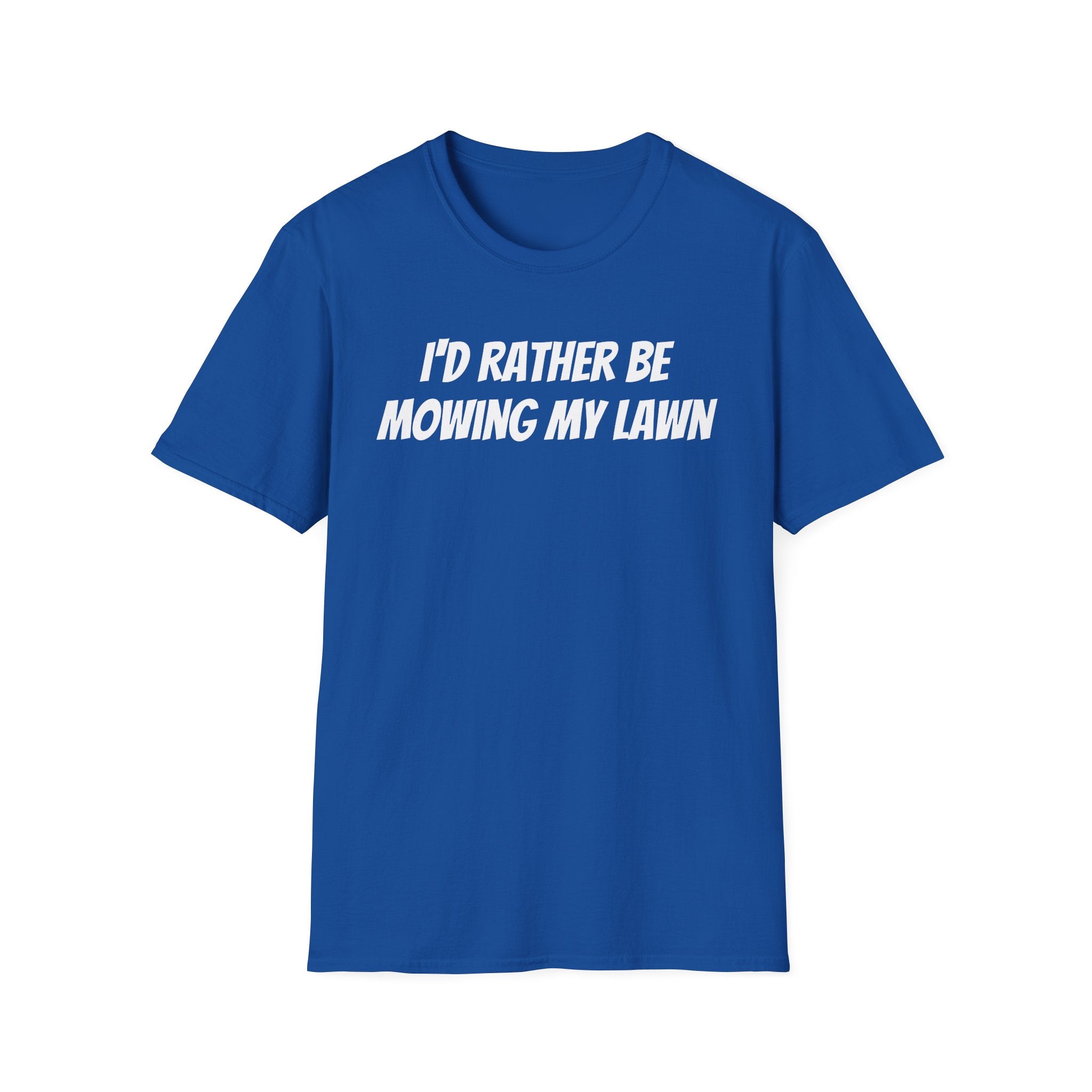 I'd Rather Be Mowing My Lawn T-Shirt
